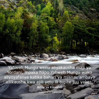 Picture 03 - Yoshua 4:23 SWHULB - Yahweh Mungu wenu aliyakausha maji ya Yordani, - Bible Verse Picture