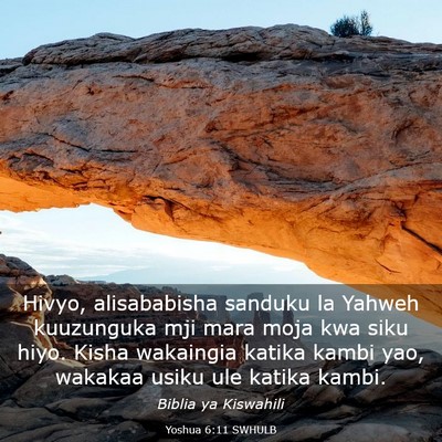 Picture 03 - Yoshua 6:11 SWHULB - Hivyo, alisababisha sanduku la Yahweh kuuzunguka - Bible Verse Picture