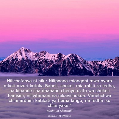 Picture 03 - Yoshua 7:21 SWHULB - Nilichofanya ni hiki: Nilipoona miongoni mwa - Bible Verse Picture