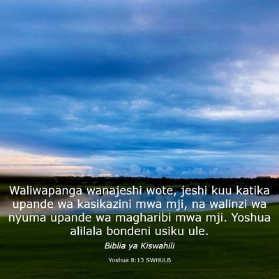 Picture 03 - Yoshua 8:13 SWHULB - Waliwapanga wanajeshi wote, jeshi kuu katika - Bible Verse Picture