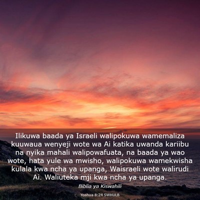 Picture 03 - Yoshua 8:24 SWHULB - Ilikuwa baada ya Israeli walipokuwa wamemaliza - Bible Verse Picture