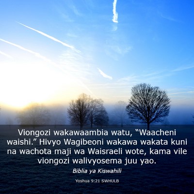 Picture 03 - Yoshua 9:21 SWHULB - Viongozi wakawaambia watu, “Waacheni waishi.” - Bible Verse Picture