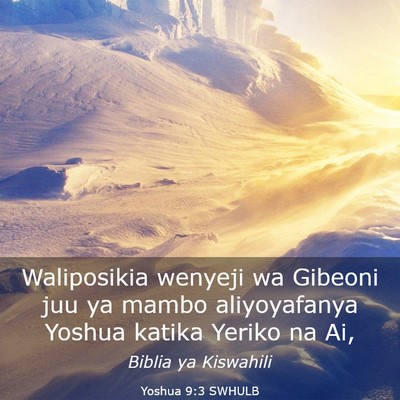 Picture 03 - Yoshua 9:3 SWHULB - Waliposikia wenyeji wa Gibeoni juu ya mambo - Bible Verse Picture