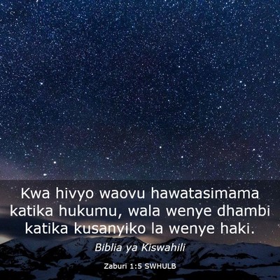 Picture 03 - Zaburi 1:5 SWHULB - Kwa hivyo waovu hawatasimama katika hukumu, wala - Bible Verse Picture