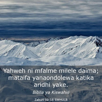 Picture 03 - Zaburi 10:16 SWHULB - Yahweh ni mfalme milele daima; mataifa - Bible Verse Picture