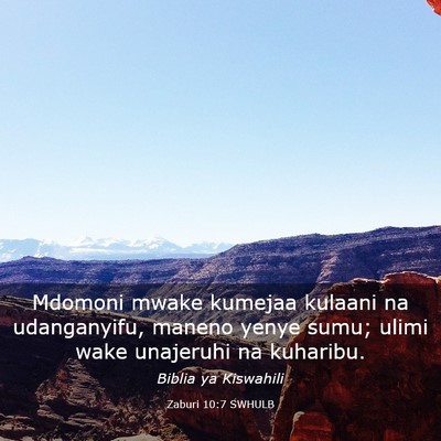 Picture 03 - Zaburi 10:7 SWHULB - Mdomoni mwake kumejaa kulaani na udanganyifu, - Bible Verse Picture