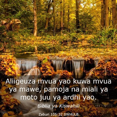 Picture 03 - Zaburi 105:32 SWHULB - Aliigeuza mvua yao kuwa mvua ya mawe, pamoja na - Bible Verse Picture