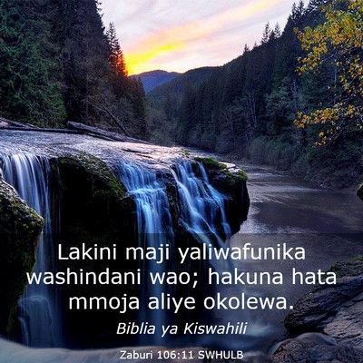 Picture 03 - Zaburi 106:11 SWHULB - Lakini maji yaliwafunika washindani wao; hakuna - Bible Verse Picture