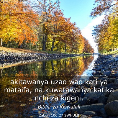 Picture 03 - Zaburi 106:27 SWHULB - akitawanya uzao wao kati ya mataifa, na - Bible Verse Picture