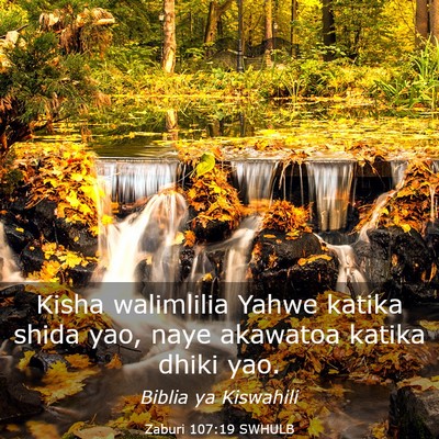 Picture 03 - Zaburi 107:19 SWHULB - Kisha walimlilia Yahwe katika shida yao, naye - Bible Verse Picture
