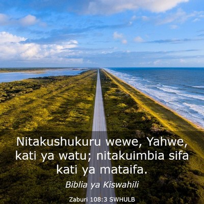 Picture 03 - Zaburi 108:3 SWHULB - Nitakushukuru wewe, Yahwe, kati ya watu; - Bible Verse Picture