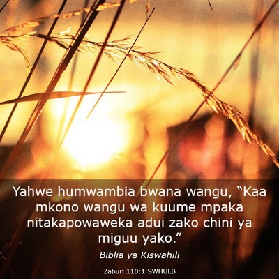 Picture 03 - Zaburi 110:1 SWHULB - Yahwe humwambia bwana wangu, “Kaa mkono wangu - Bible Verse Picture