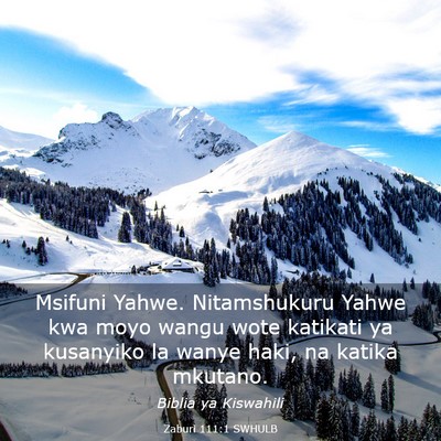 Picture 03 - Zaburi 111:1 SWHULB - Msifuni Yahwe. Nitamshukuru Yahwe kwa moyo wangu - Bible Verse Picture