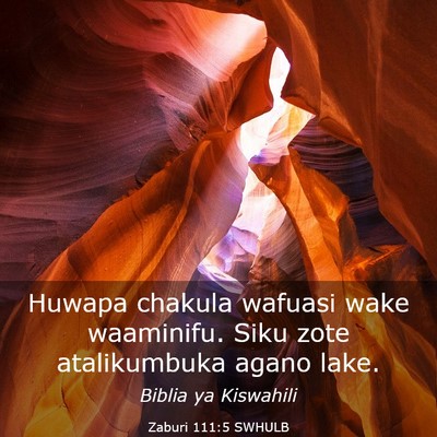 Picture 03 - Zaburi 111:5 SWHULB - Huwapa chakula wafuasi wake waaminifu. Siku zote - Bible Verse Picture