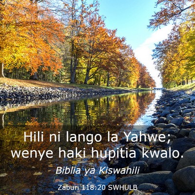 Picture 03 - Zaburi 118:20 SWHULB - Hili ni lango la Yahwe; wenye haki hupitia - Bible Verse Picture