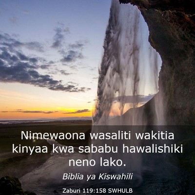 Picture 03 - Zaburi 119:158 SWHULB - Nimewaona wasaliti wakitia kinyaa kwa sababu - Bible Verse Picture