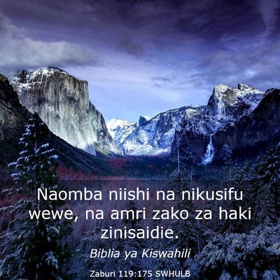 Picture 03 - Zaburi 119:175 SWHULB - Naomba niishi na nikusifu wewe, na amri zako za - Bible Verse Picture