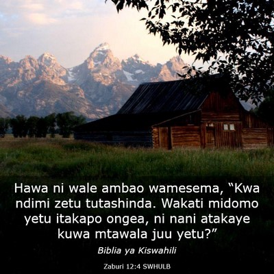 Picture 03 - Zaburi 12:4 SWHULB - Hawa ni wale ambao wamesema, “Kwa ndimi zetu - Bible Verse Picture