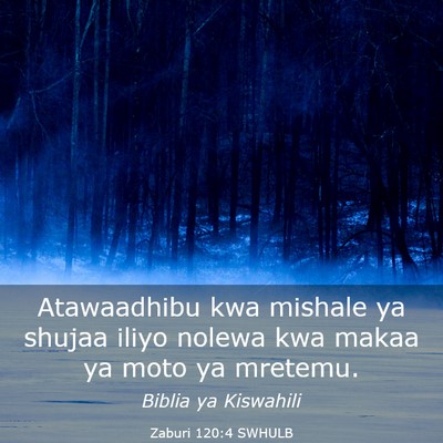 Picture 03 - Zaburi 120:4 SWHULB - Atawaadhibu kwa mishale ya shujaa iliyo nolewa - Bible Verse Picture