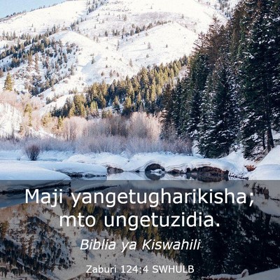 Picture 03 - Zaburi 124:4 SWHULB - Maji yangetugharikisha; mto - Bible Verse Picture