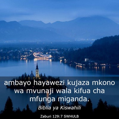 Picture 03 - Zaburi 129:7 SWHULB - ambayo hayawezi kujaza mkono wa mvunaji wala - Bible Verse Picture