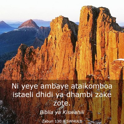 Picture 03 - Zaburi 130:8 SWHULB - Ni yeye ambaye ataikomboa istaeli dhidi ya dhambi - Bible Verse Picture