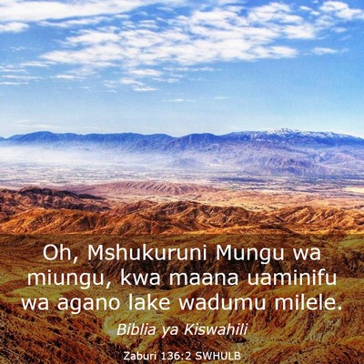 Picture 03 - Zaburi 136:2 SWHULB - Oh, Mshukuruni Mungu wa miungu, kwa maana - Bible Verse Picture