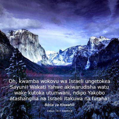 Picture 03 - Zaburi 14:7 SWHULB - Oh, kwamba wokovu wa Israeli ungetokea Sayuni! - Bible Verse Picture