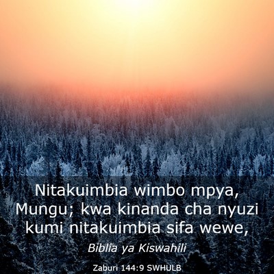 Picture 03 - Zaburi 144:9 SWHULB - Nitakuimbia wimbo mpya, Mungu; kwa kinanda cha - Bible Verse Picture