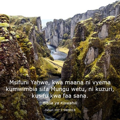 Picture 03 - Zaburi 147:1 SWHULB - Msifuni Yahwe, kwa maana ni vyema kumwimbia sifa - Bible Verse Picture
