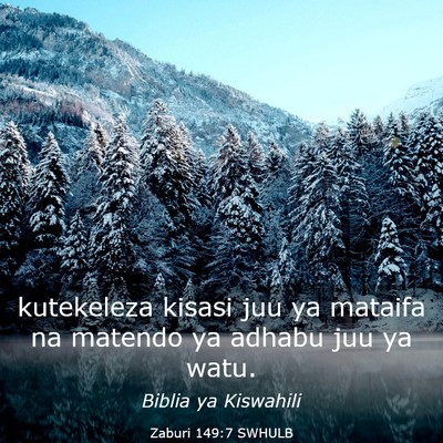 Picture 03 - Zaburi 149:7 SWHULB - kutekeleza kisasi juu ya mataifa na matendo ya - Bible Verse Picture