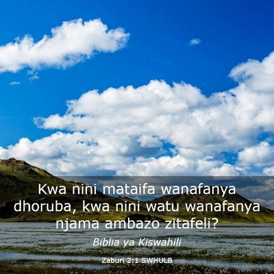 Picture 03 - Zaburi 2:1 SWHULB - Kwa nini mataifa wanafanya dhoruba, kwa nini watu - Bible Verse Picture