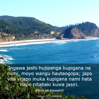 Picture 03 - Zaburi 27:3 SWHULB - Ingawa jeshi hujipanga kupigana na mimi, moyo - Bible Verse Picture