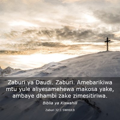 Picture 03 - Zaburi 32:1 SWHULB - Zaburi ya Daudi. Zaburi. Amebarikiwa mtu yule - Bible Verse Picture