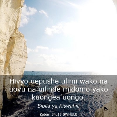 Picture 03 - Zaburi 34:13 SWHULB - Hivyo uepushe ulimi wako na uovu na uilinde - Bible Verse Picture