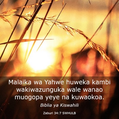 Picture 03 - Zaburi 34:7 SWHULB - Malaika wa Yahwe huweka kambi wakiwazunguka wale - Bible Verse Picture
