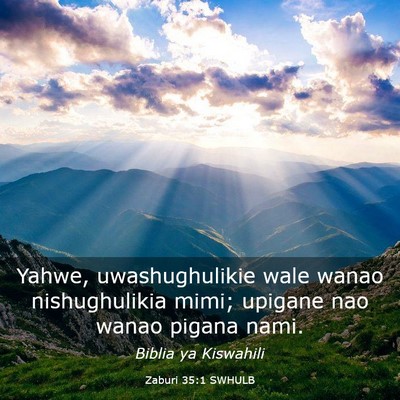 Picture 03 - Zaburi 35:1 SWHULB - Yahwe, uwashughulikie wale wanao nishughulikia - Bible Verse Picture