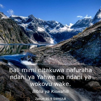 Picture 03 - Zaburi 35:9 SWHULB - Bali mimi nitakuwa nafuraha ndani ya Yahwe na - Bible Verse Picture