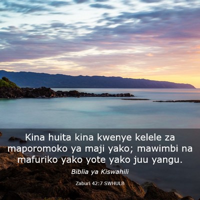 Picture 03 - Zaburi 42:7 SWHULB - Kina huita kina kwenye kelele za maporomoko ya - Bible Verse Picture