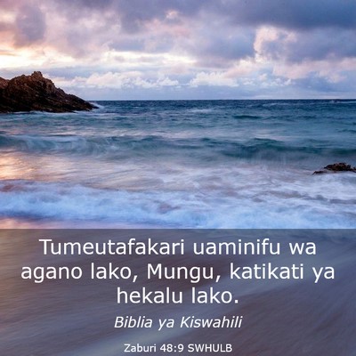 Picture 03 - Zaburi 48:9 SWHULB - Tumeutafakari uaminifu wa agano lako, Mungu, - Bible Verse Picture