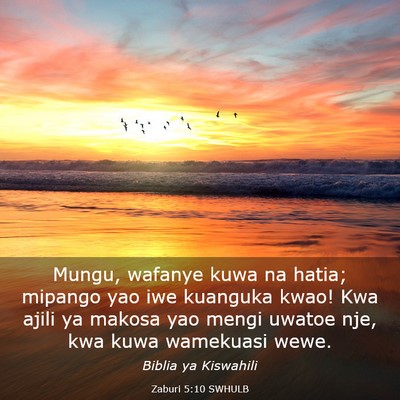 Picture 03 - Zaburi 5:10 SWHULB - Mungu, wafanye kuwa na hatia; mipango yao iwe - Bible Verse Picture