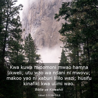 Picture 03 - Zaburi 5:9 SWHULB - Kwa kuwa midomoni mwao hamna ukweli; utu wao wa - Bible Verse Picture