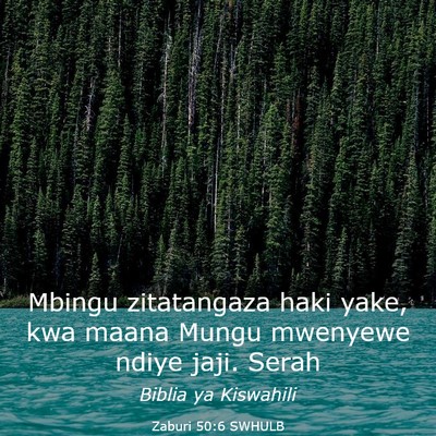 Picture 03 - Zaburi 50:6 SWHULB - Mbingu zitatangaza haki yake, kwa maana Mungu - Bible Verse Picture
