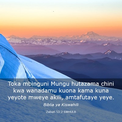 Picture 03 - Zaburi 53:2 SWHULB - Toka mbinguni Mungu hutazama chini kwa wanadamu - Bible Verse Picture