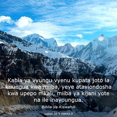 Picture 03 - Zaburi 58:9 SWHULB - Kabla ya vyungu vyenu kupata joto la kuungua kwa - Bible Verse Picture