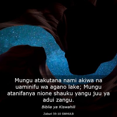 Picture 03 - Zaburi 59:10 SWHULB - Mungu atakutana nami akiwa na uaminifu wa agano - Bible Verse Picture