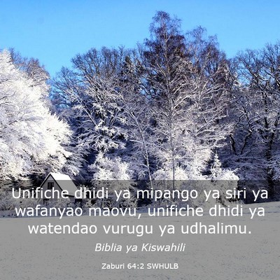 Picture 03 - Zaburi 64:2 SWHULB - Unifiche dhidi ya mipango ya siri ya wafanyao - Bible Verse Picture