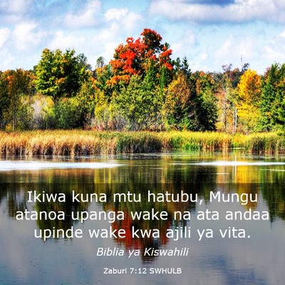 Picture 03 - Zaburi 7:12 SWHULB - Ikiwa kuna mtu hatubu, Mungu atanoa upanga wake - Bible Verse Picture