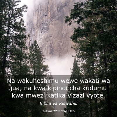 Picture 03 - Zaburi 72:5 SWHULB - Na wakuheshimu wewe wakati wa jua, na kwa kipindi - Bible Verse Picture