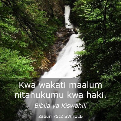 Picture 03 - Zaburi 75:2 SWHULB - Kwa wakati maalum nitahukumu kwa - Bible Verse Picture